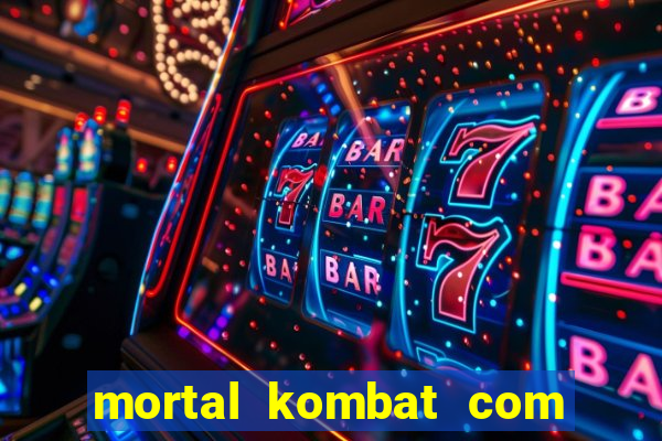 mortal kombat com dinheiro infinito